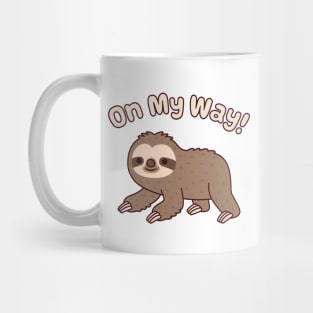 Cute Crawling Sloth On My Way Funny Mug